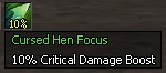 Cursed Hen Focus - +10% Critical Damage Cursed Hen Focus - +10% Critical Damage